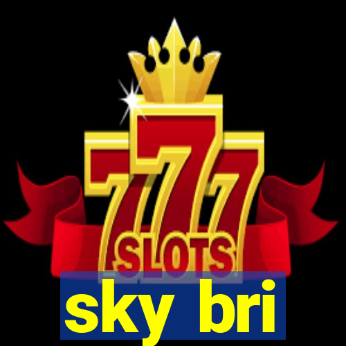 sky bri